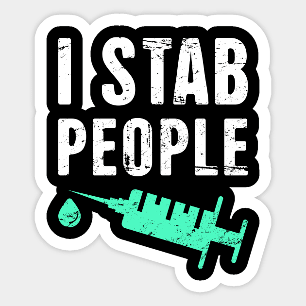 I Stab People | Funny Medical School Design Sticker by MeatMan